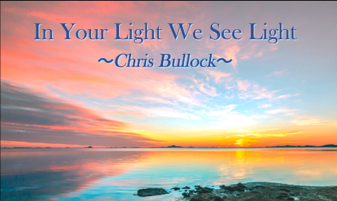 In Your Light We See Light