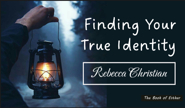 Finding Your True Identity – Rebecca Christian – 13th October