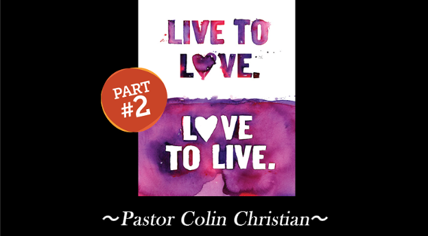 Live to Love & Love to Live, Part 2 – Colin Christian – 29th December 2024