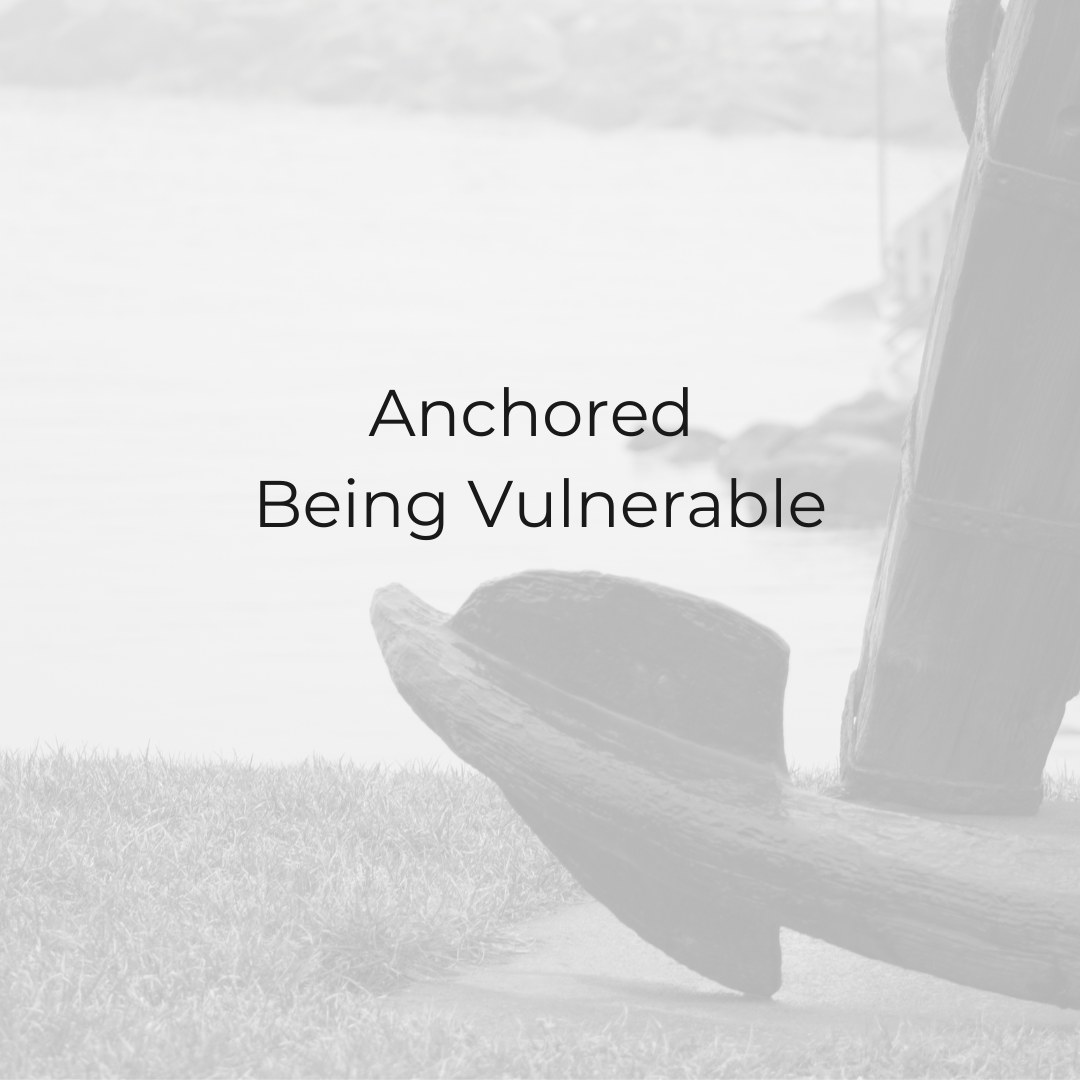 anchored-being-vulnerable