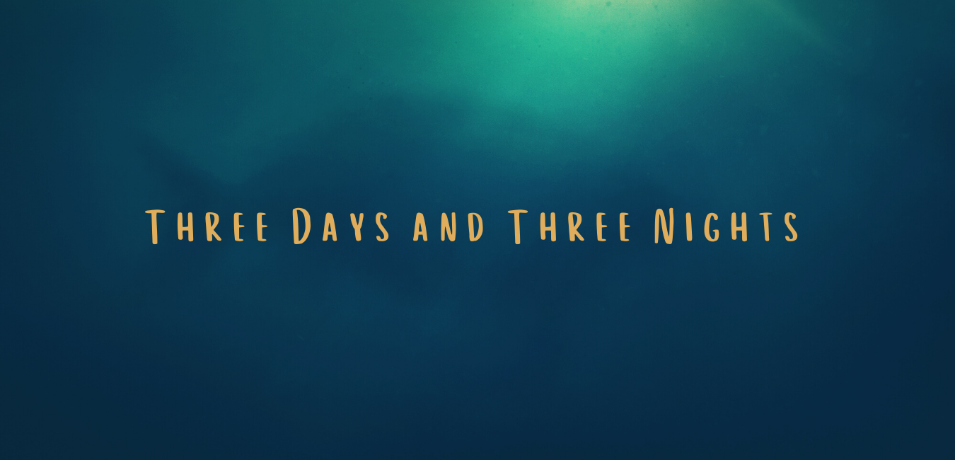 Three Days and Three Nights