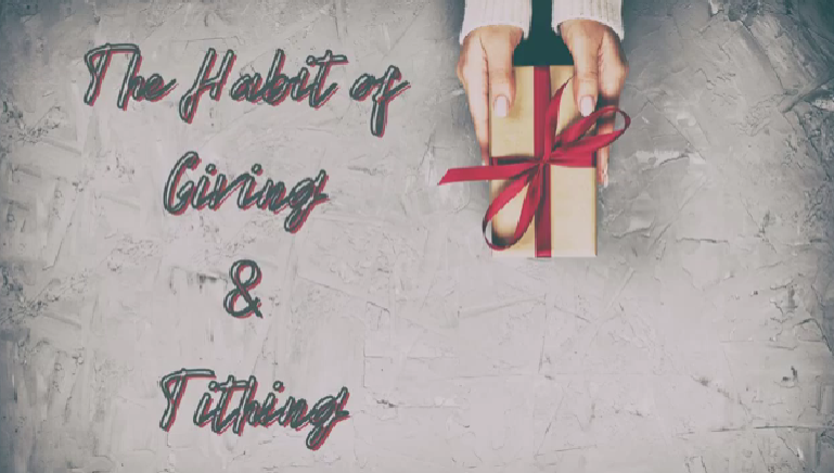 The Habit of Giving and Tithing