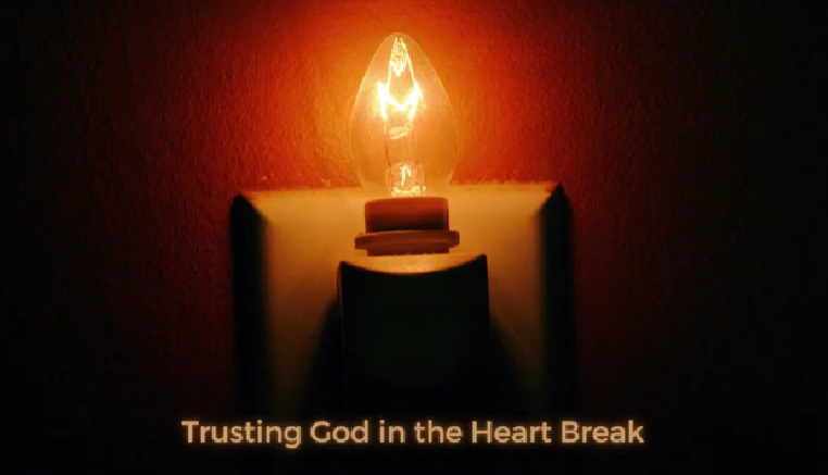 Trusting God in the Heart Break